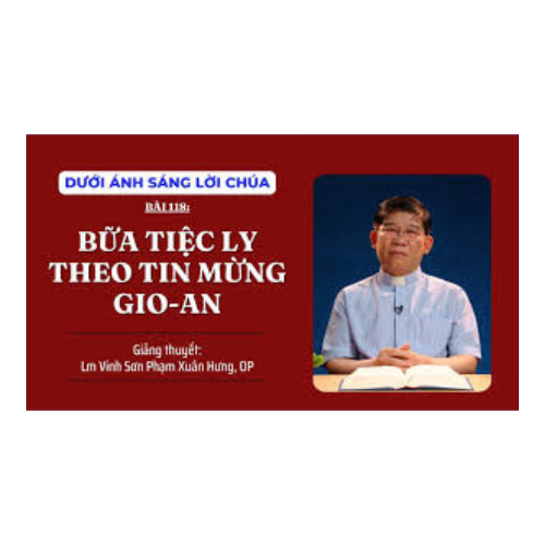Bài 118: Bữa tiệc ly theo Tin Mừng Gioan